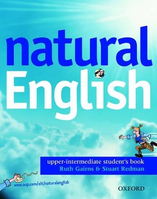 NATURAL-ENGLISH-UPPER-INTERMEDIATE-SB-RUTH-GAIRNS-STUART-R.jpg NATURAL ENGLISH UPPER-INTERMEDIATE SB - RUTH GAIRNS-STUART R