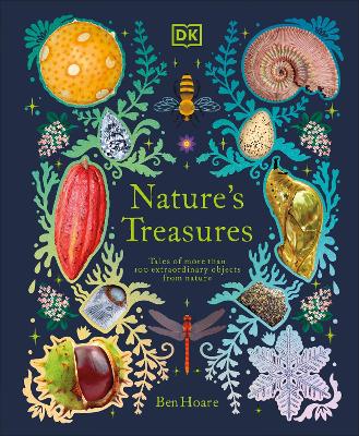 NATURES TREASURES : TALES OF MORE THAN 100 EXTRAORDINARY OBJ