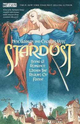 NEIL GAIMAN AND CHARLES VESSS STARDUST (NEW EDITION) - NEIL