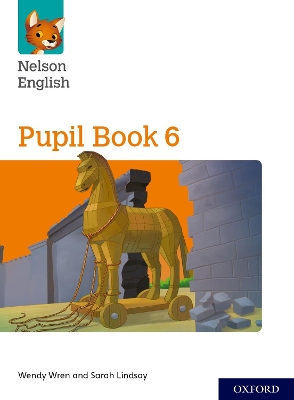 NELSON ENGLISH: YEAR 6/PRIMARY 7: PUPIL BOOK 6 - WENDY WREN-