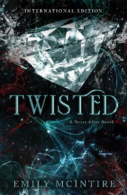 NEVER AFTER 4: TWISTED - EMILY MCINTIRE