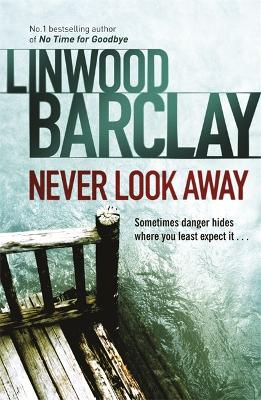 NEVER LOOK AWAY PB B FORMAT - LINWOOD BARCLAY