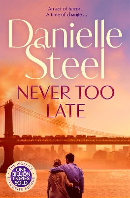 NEVER TOO LATE : THE COMPELLING STORY OF LOVE HEALING AND HO