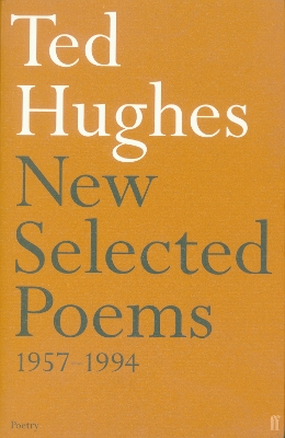 NEW AND SELECTED POEMS 1957-1994  PB - TED HUGHES