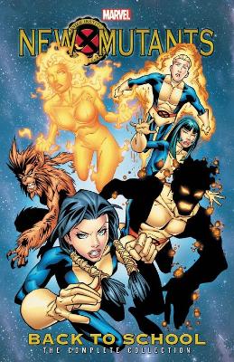 NEW MUTANTS: BACK TO SCHOOL - THE COMPLETE COLLECTION   PB -