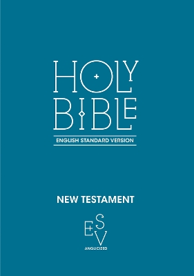 NEW TESTAMENT : ENGLISH STANDARD VERSION PB - COLLINS ANGLIC