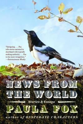 NEWS FROM THE WORLD  PB - PAULA FOX