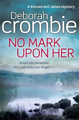 NO MARK UPON HER - DEBORAH CROMBIE