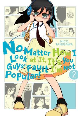 NO MATTER HOW I LOOK AT IT ITS YOU GUYS FAULT IM NOT POPULAR