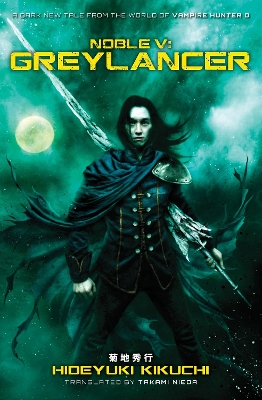 NOBLE-V-GREYLANCER-PA-HIDEYUKI-KIKUCHI.jpg NOBLE V: GREYLANCER PA - HIDEYUKI KIKUCHI