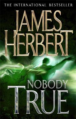 NOBODY TRUE (B FORMAT) - JAMES HERBERT