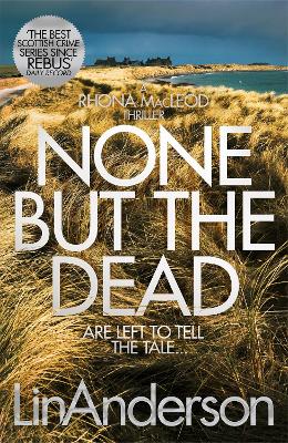 NONE BUT THE DEAD - LIN ANDERSON