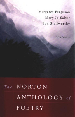 NORTON ANTHOLOGY OF POETRY 5TH ED - MARGARET FERGUSON-MARY J