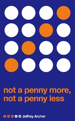 NOT A PENNY MORE  NOT A PENNY LESS PB - JEFFREY ARCHER