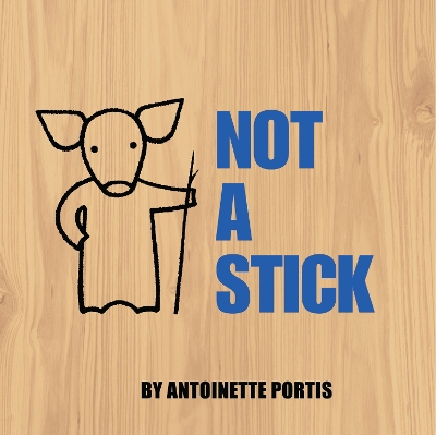 NOT-A-STICK-HC-ANTOINETTE-PORTIS-ANTOINETTE-PORTIS.jpg NOT A STICK HC - ANTOINETTE PORTIS-ANTOINETTE PORTIS