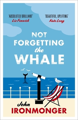 NOT FORGETTING THE WHALE PB - JOHN IRONMONGER