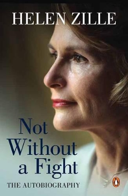 NOT WITHOUT A FIGHT  HC - HELEN ZILLE