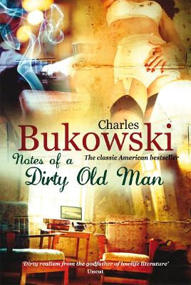 NOTES OF A DIRTY OLD MAN PB B FORMAT - CHARLES BUKOWSKI