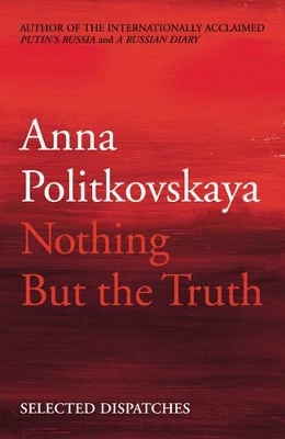 NOTHING BUT THE TRUTH PB C FORMAT - ANNA POLITKOVSKAYA-DR AR