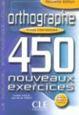 NOUVEL ENTRAINEZ-VOUS: ORTHOGRAPHIE 450 EXERCICES INTERMEDIA
