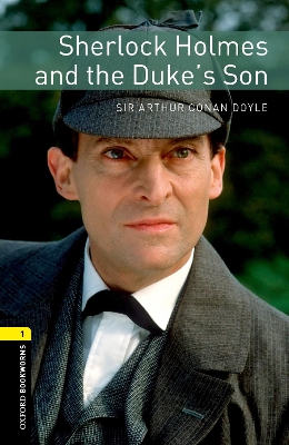 OBW LIBRARY 1: SHERLOCK HOLMES AND THE DUKES SON N/E - ARTHU