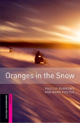 OBW LIBRARY STARTER: ORANGES IN THE SNOW N/E - PHILLIP BURRO
