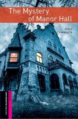 OBW LIBRARY STARTER: THE MYSTERY OF MANOR HALL N/E - JANE CA