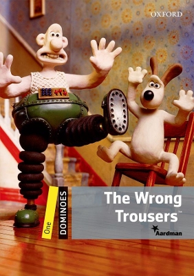 OD 1: THE WRONG TROUSERS (+ DOWNLOADABLE AUDIO) - OXFORD EDI