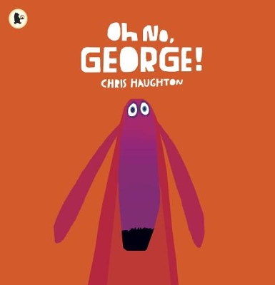 OH NO GEORGE  PB - CHRIS HAUGHTON-CHRIS HAUGHTON