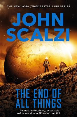 OLD MANS WAR : THE END OF ALL THINGS PB - JOHN SCALZI