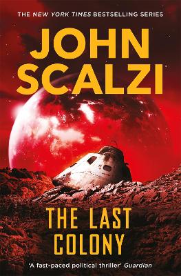 OLD MANS WAR : THE LAST COLONY PB - JOHN SCALZI