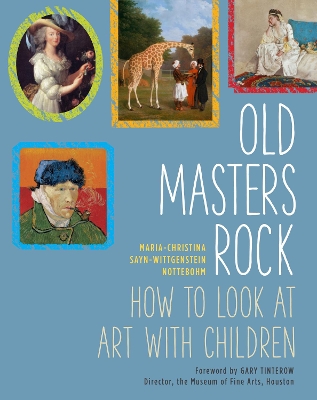 OLD MASTERS ROCK : HOW TO LOOK AT ART WITH CHILDREN PB - MAR