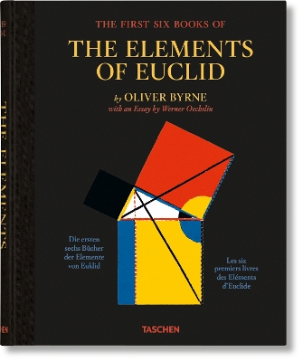 OLIVER BYRNE. THE FIRST SIX BOOKS OF THE ELEMENTS OF EUCLID