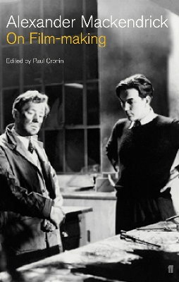 ON FILM-MAKING  PB - ALEXANDER MACKENDRICK