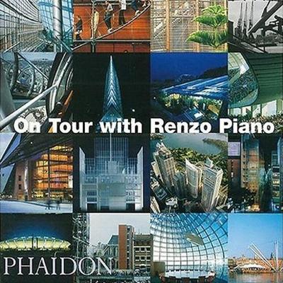 ON TOUR WITH RENZO PIANO  HC - RENZO PIANO BUILDING WORKSHOP