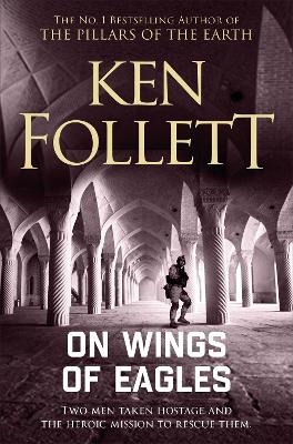 ON WINGS OF EAGLES PB - KEN FOLLETT