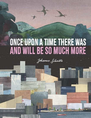 ONCE UPON A TIME THERE WAS AND WILL BE SO MUCH MORE HC - JOH