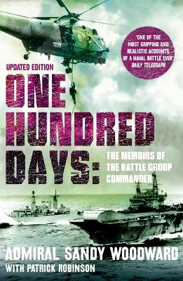 ONE HUNDRED DAYS PB - ADMIRAL SANDY WOODWARD-PATRICK ROBINSO