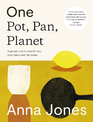 ONE: POT PAN PLANET : A GREENER WAY TO COOK FOR YOU YOUR FAM