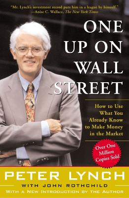 ONE UP ON WALL STREET HOW TO USE WHAT YOU ALREADY KNOW TO MA