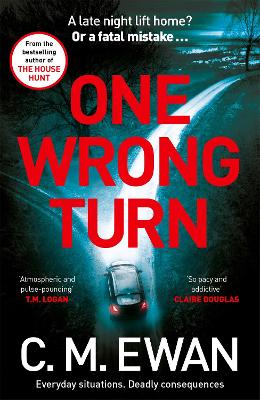 ONE WRONG TURN - C. M. EWAN
