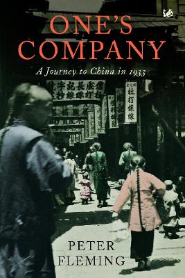 ONES COMPANY: A JOURNEY TO CHINA IN 1933 PB - PETER FLEMING