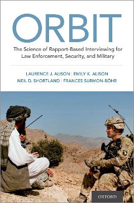 ORBIT :THE SCIENCE OF RAPPORT BASED INTERVIEWING FOR LAW ENF