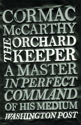 ORCHARD KEEPER - CORMAC MCCARTHY