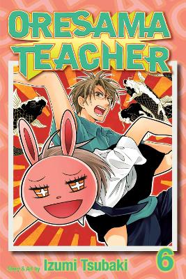 ORESAMA TEACHER VOL. 06 PA - IZUMI TSUBAKI