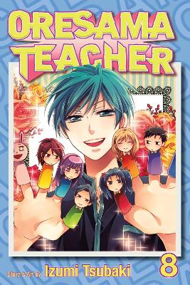 ORESAMA TEACHER VOL. 08 PA - IZUMI TSUBAKI