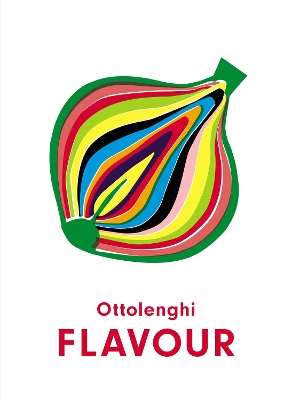 OTTOLENGHI FLAVOUR - YOTAM OTTOLENGHI-IXTA BELFRAGE