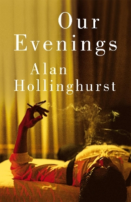 OUR EVENINGS PB - ALAN HOLLINGHURST