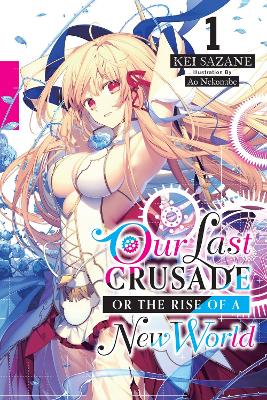 OUR LAST CRUSADE OR THE RISE OF A NEW WORLD VOL. 1 (LIGHT NO