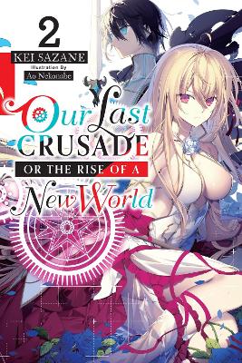 OUR LAST CRUSADE OR THE RISE OF A NEW WORLD VOL. 2 (LIGHT NO